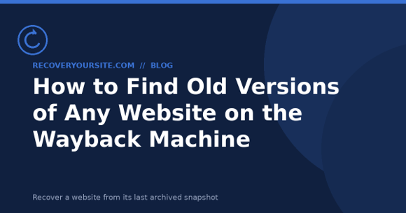 How to Find Old Versions of Any Website on the Wayback Machine